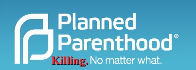 Plannet Parenthood Killing No Matter What